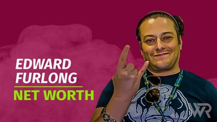 Edward Furlong's Net Worth Journey