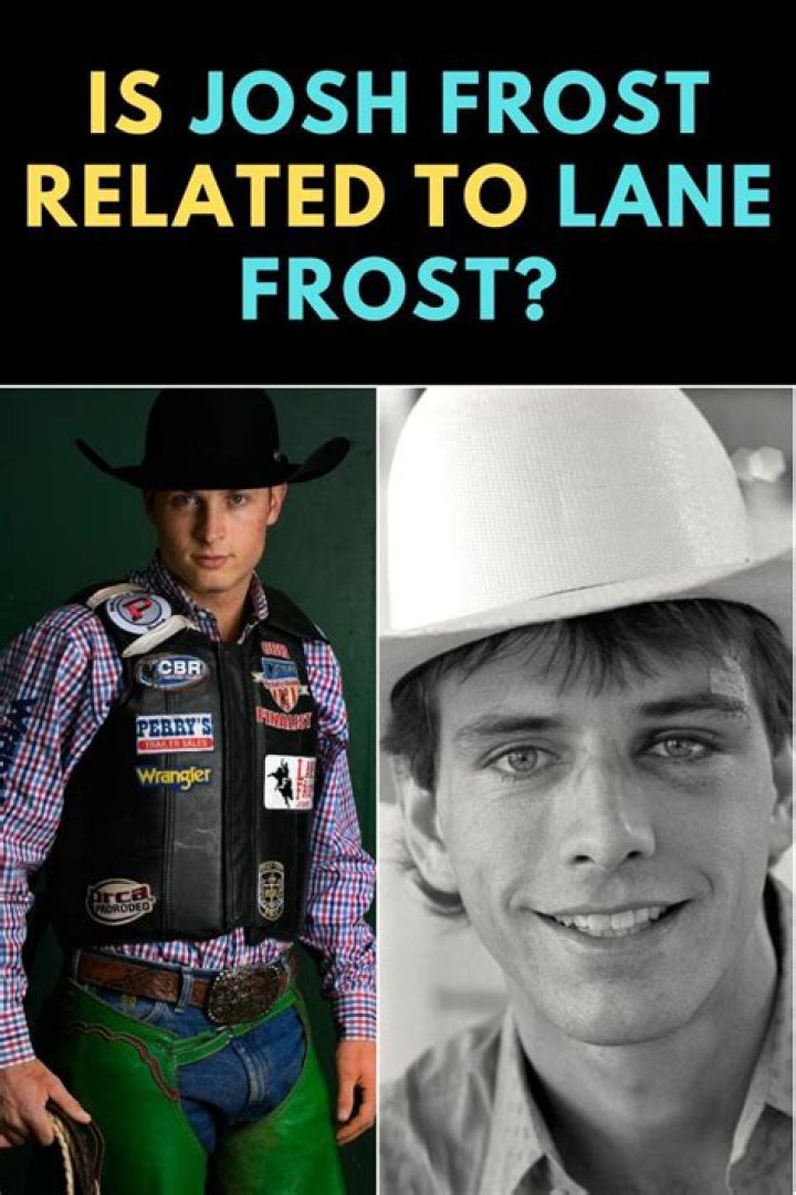 Josh Frost And Lane Frost